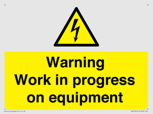 Warning Work in progress on equipment